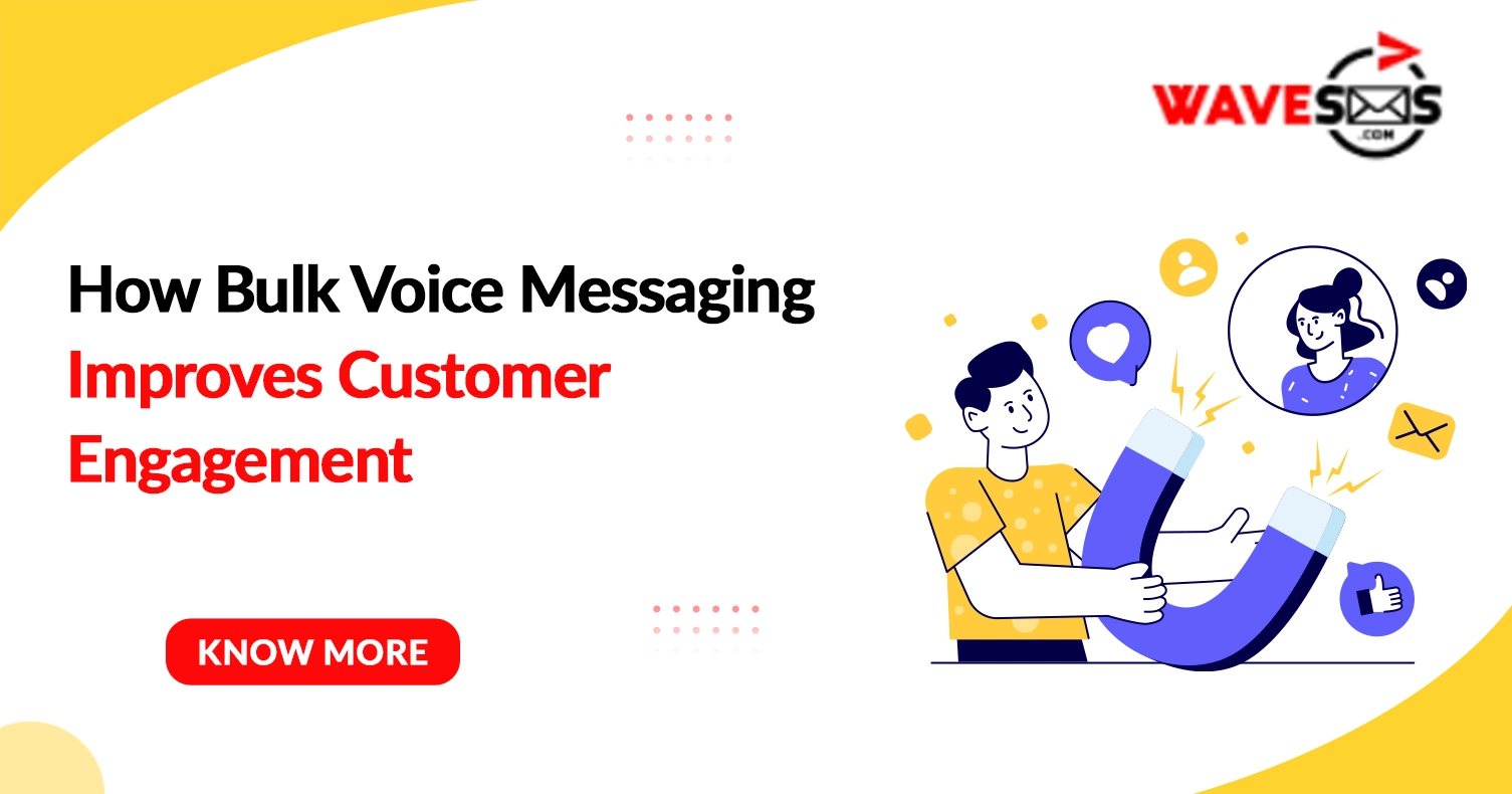 How Bulk Voice Messaging Improves Customer Engagement